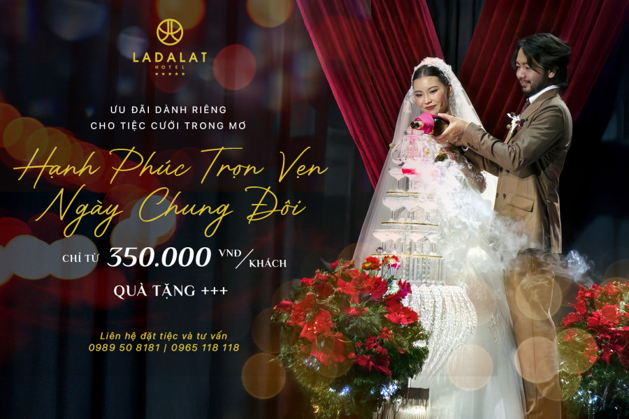 HẠNH PHÚC TRỌN VẸN NGÀY CHUNG ĐÔI - CHỈ TỪ 350.000 VND/KHÁCH & QUÀ TẶNG +++
